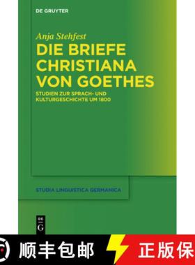 预订 Die Briefe Christiana Von Goethes ALS Quelle Zur Sprach- Und Kulturgeschichte Von Frauen Um 1800 [9783111342061]
