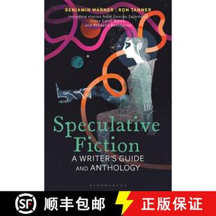 预订 Speculative Fiction: A Writer's Guide and Anthology [9781350408494]