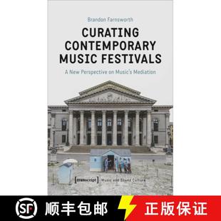 Contemporary – Curating 9783837652437 Music 4周达 New Festivals Mediation Perspective