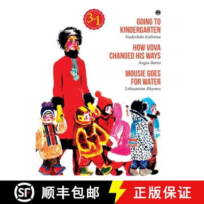 【3-4周达】Going to Kindergarten, How Vova Changed His Ways and Mousie Goes for Water [9789389804935]