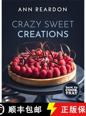 【3-4周达】How to Cook That : Crazy Sweet Creations (Chocolate Baking, Pie Baking, Confectionary Dess... [9781642505788]