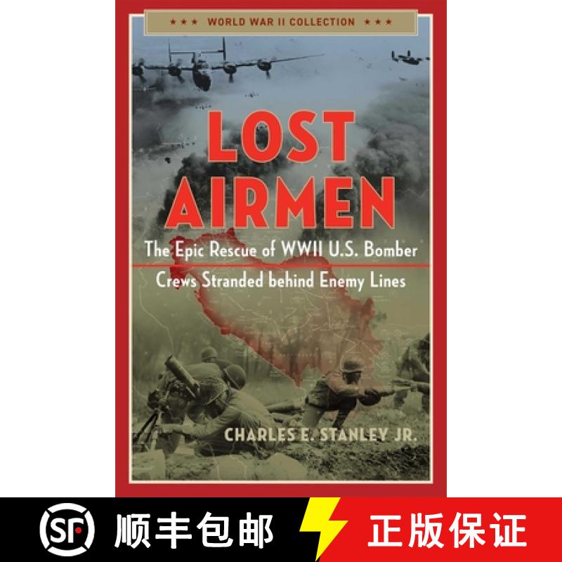 【3-4周达】Lost Airmen: The Epic Rescue of WWII U.S. Bomber Crews Stranded Behind Enemy Lines [9781684514052]