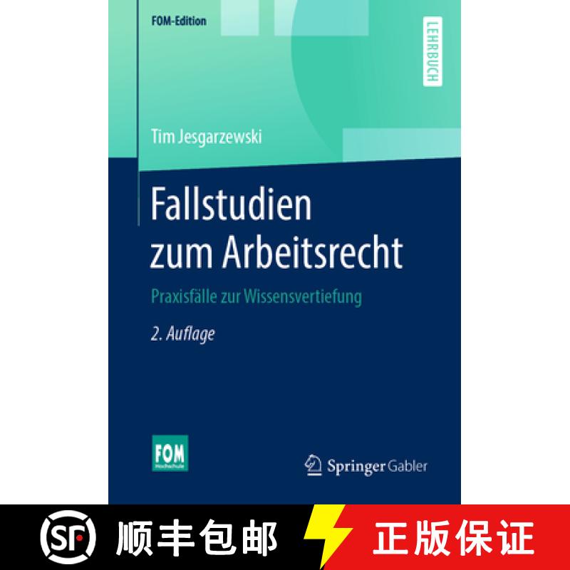 【3-4周达】Fallstudien Zum Arbeitsrecht: Praxisfälle Zur Wissensvertiefung [9783658264918]