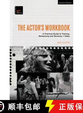 预订 The Actor's Workbook: A Practical Guide to Training, Rehearsing and Devising + Video [9781472530042]