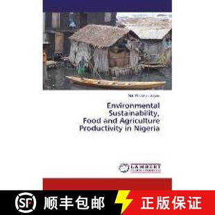 预订 Environmental Sustainability, Food and Agriculture Productivity in Nigeria [9786200322838]