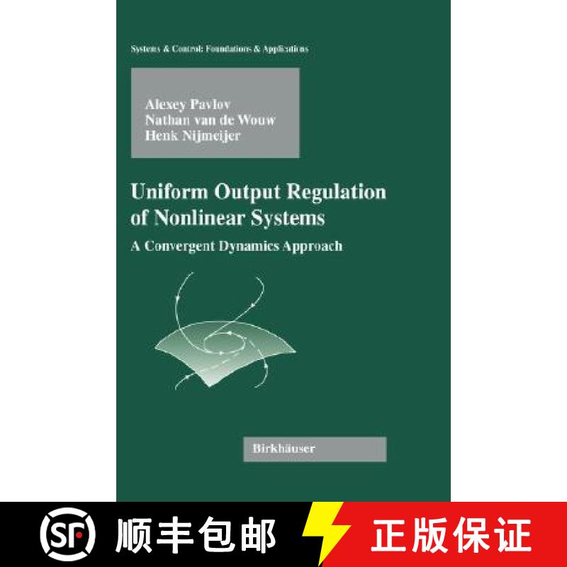 【3-4周达】Uniform Output Regulation of Nonlinear Systems [9780817644451]