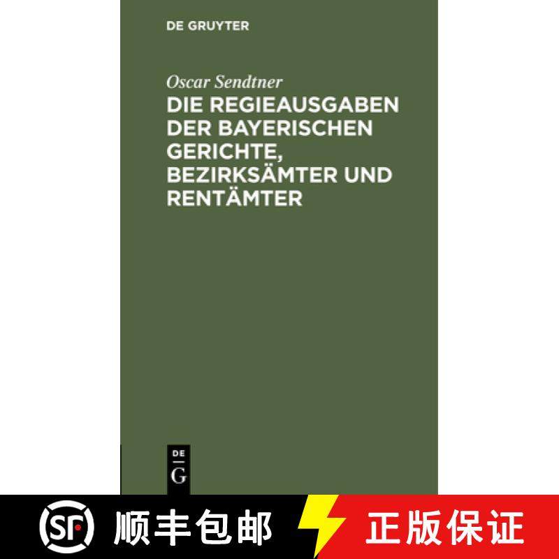 预订 Die Regieausgaben der Bayerischen Gerichte, Bezirksämter und Rentämter [9783112426531]