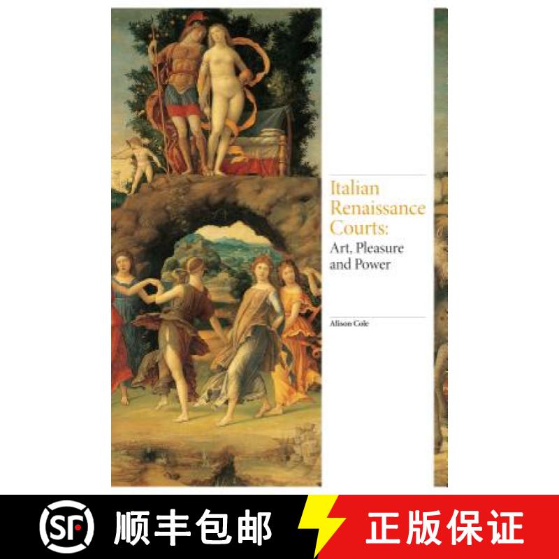 【3-4周达】Italian Renaissance Courts: Art, Pleasure and Power [9781780677408]