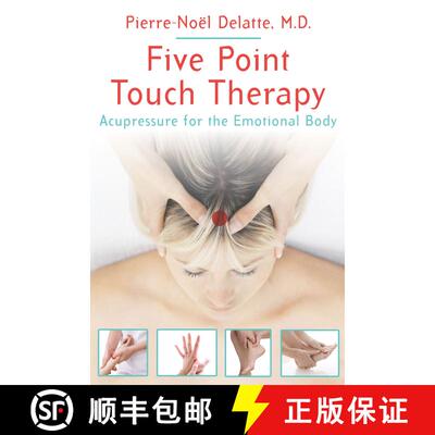 【3-4周达】Five Point Touch Therapy: Acupressure for the Emotional Body [9781594774959]