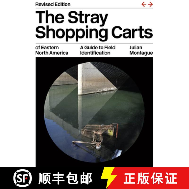 【3-4周达】The Stray Shopping Carts of Eastern North America: A Guide to Field Identification, Revise... [9780226829104]