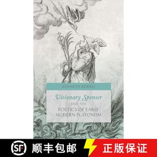 Poetics and Platonism Visionary Modern 4周达 9780198807070 Spenser Early the