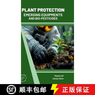 【3-4周达】Plant Protection: Emerging Equipments and Bio Pesticides [9789360845643]