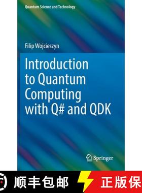 【3-4周达】Introduction to Quantum Computing with Q# and Qdk [9783030993788]