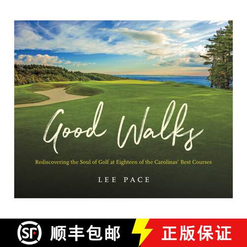 【3-4周达】精装 Good Walks: Rediscovering the Soul of Golf at Eighteen of the Carolinas' Best Courses [9781469662862]