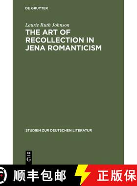 【3-4周达】精装 The Art of Recollection in Jena Romanticism – Memory, History, Fiction, and Fragment... [9783484181649]