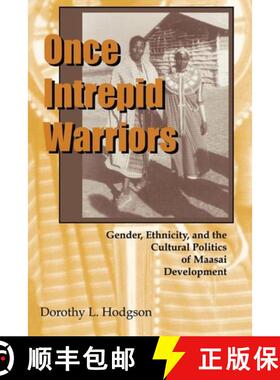【3-4周达】Once Intrepid Warriors: Gender, Ethnicity, and the Cultural Politics of Maasai Development [9780253214515]
