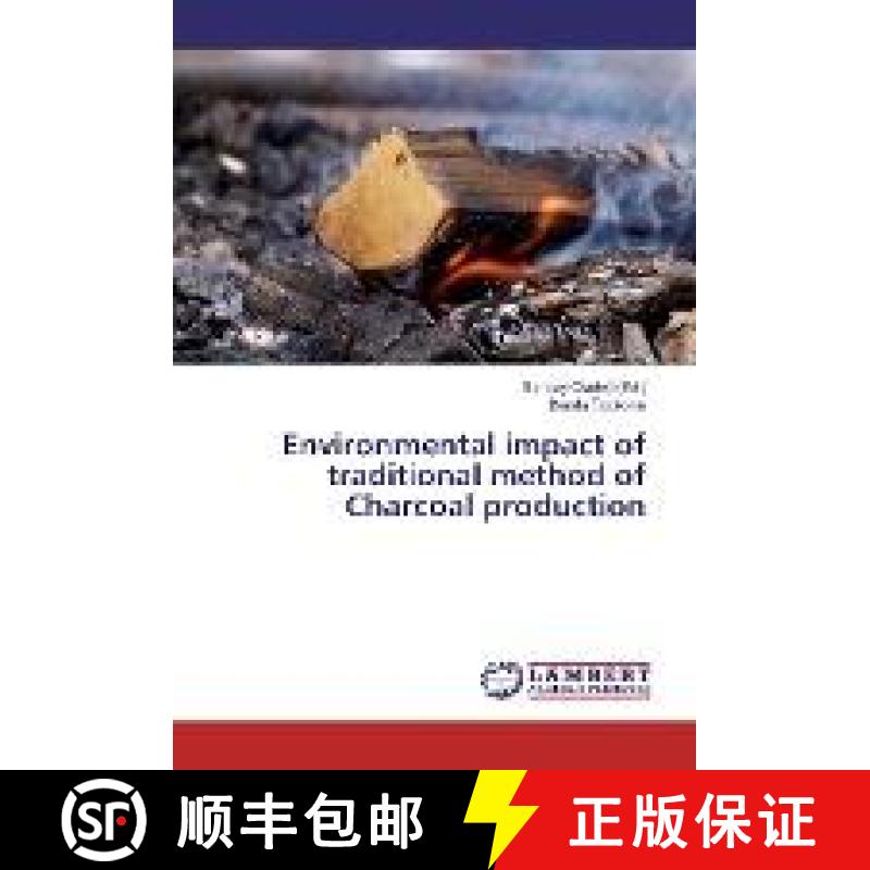 预订 Environmental impact of traditional method of Charcoal production [9783330072923]