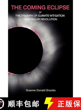 预订 The Coming Eclipse: Or, The Triumph of Climate Mitigation Over Solar Revolution [9780980839401]