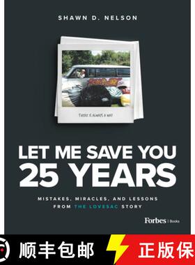 【3-4周达】Let Me Save You 25 Years : Mistakes, Miracles, and Lessons from the Lovesac Story [9798887503523]
