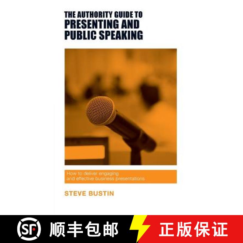 【3-4周达】The Authority Guide to Presenting and Public Speaking: How to deliver engaging and effecti... [9781909116757]