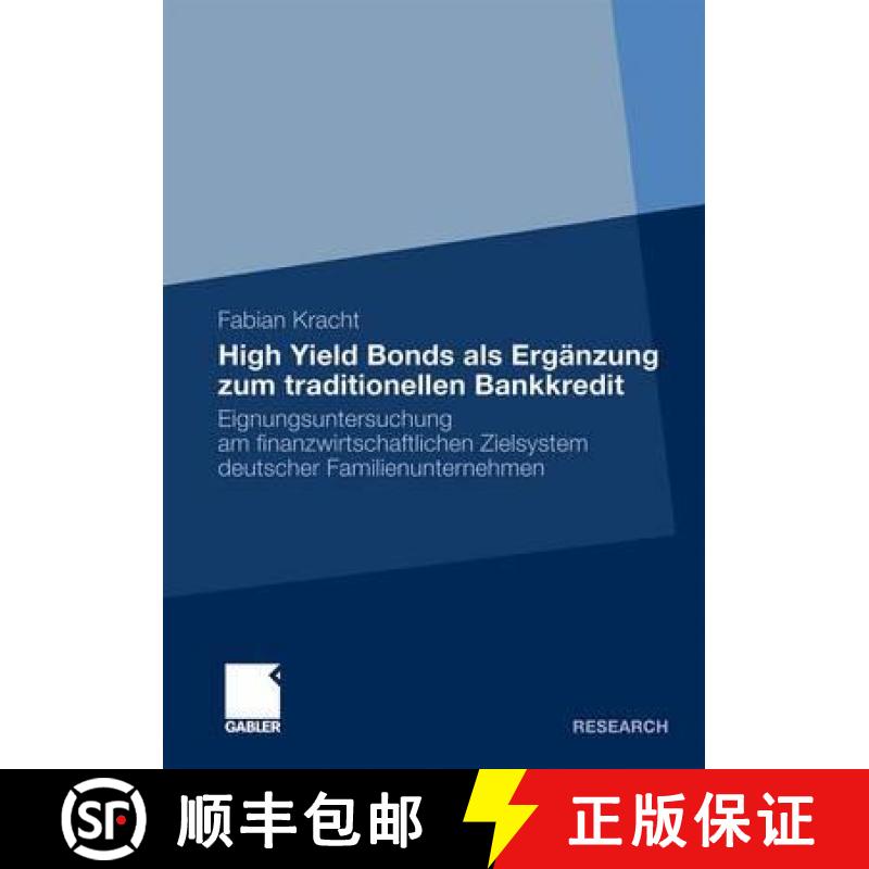 【3-4周达】High Yield Bonds ALS Erganzung Zum Traditionellen Bankkredit: Eignungsuntersuchung Am Fina... [9783834925053]