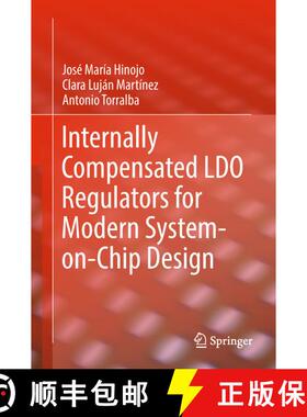 【3-4周达】Internally Compensated LDO Regulators for Modern System-on-Chip Design [9783319754109]