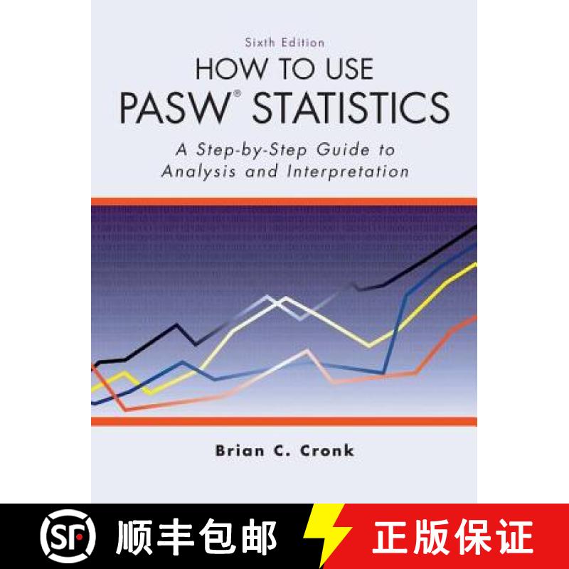 【3-4周达】How to Use Pasw(r) Statistics: A Step-By-Step Guide to Analysis and Interpretation [9781884585920]
