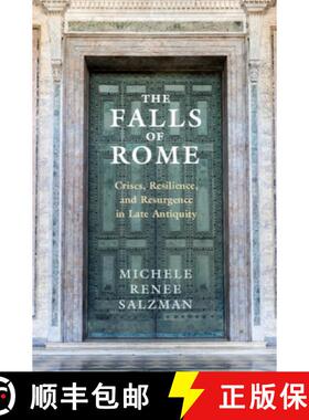 【3-4周达】The Falls of Rome: Crises, Resilience, and Resurgence in Late Antiquity [9781107111424]