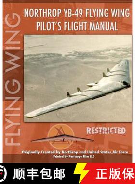 【3-4周达】Northrop YB-49 Flying Wing Pilot's Flight Manual [9781935700012]