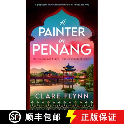 【3-4周达】A Painter in Penang: A Gripping and Emotional Historical Novel in the Far East Post-Ww2 [9781805084365]
