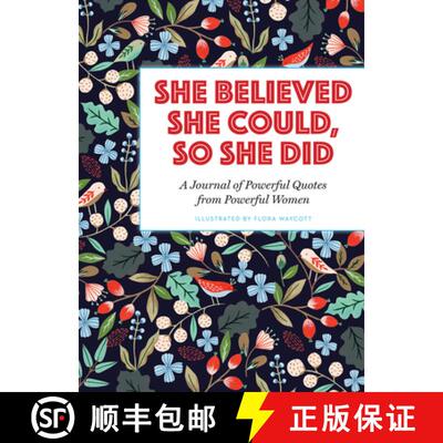 【3-4周达】She Believed She Could, So She Did: A Journal of Powerful Quotes from Powerful Women [9781454928379]
