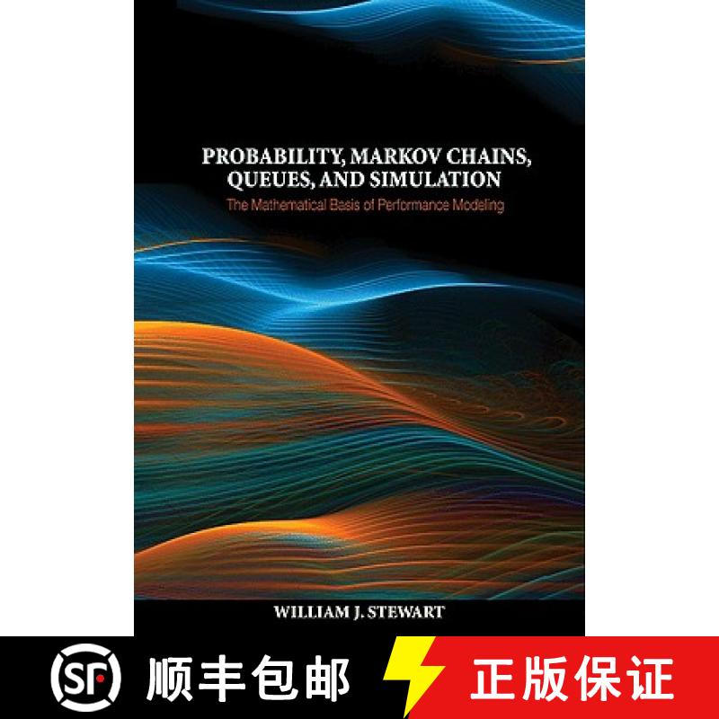 【3-4周达】Probability, Markov Chains, Queues, and Simulation: The Mathematical Basis of Performance ... [9780691140629]