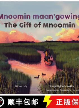 【3-4周达】Mnoomin maan'gowing / The Gift of Mnoomin? [9781773068466]