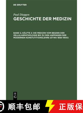 预订 Medizin vom Beginn der Zellularpathologie bis zu den Anfangen der modernen Konstutitionslehre (e... [9783111249735]