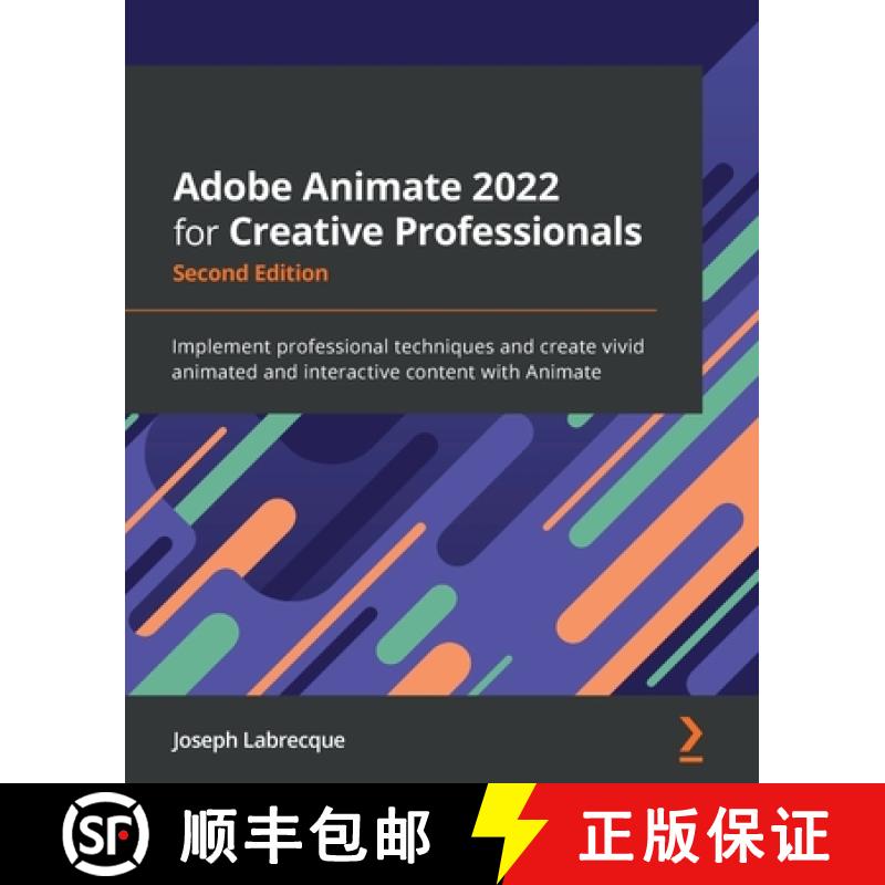 预订 Adobe Animate 2022 for Creative Professionals - Second Edition: Implement professional technique... [9781803232799]