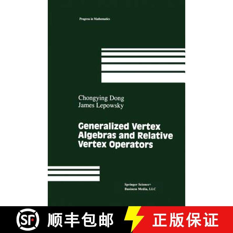 【3-4周达】Generalized Vertex Algebras and Relative Vertex Operators [9781461267218]