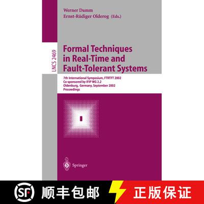 【3-4周达】Formal Techniques in Real-Time and Fault-Tolerant Systems: 7th International Symposium, FT... [9783540441656]