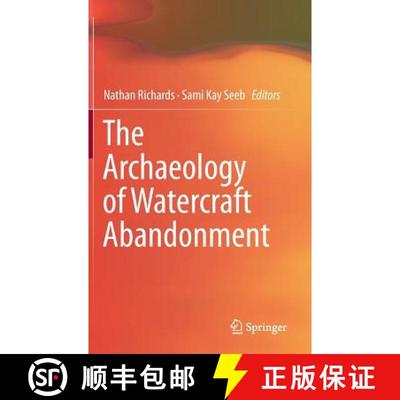 【3-4周达】The Archaeology of Watercraft Abandonment [9781461473411]
