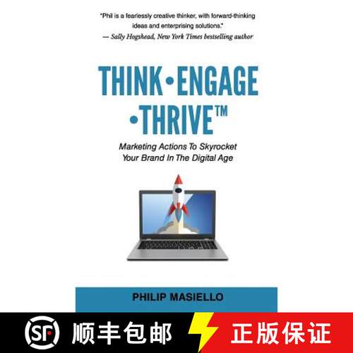 【3-4周达】Think - Engage - Thrive: Marketing Actions To Skyrocket Your Brand In The Digital Age [9780692882870]