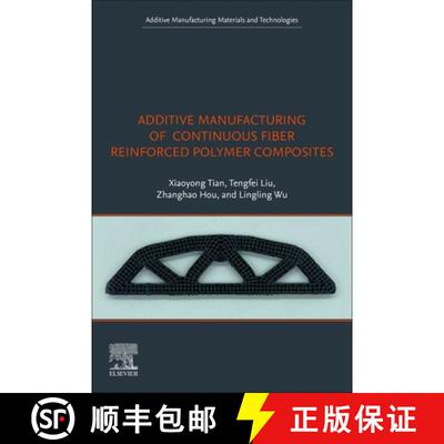 【3-4周达】Additive Manufacturing of Continuous Fiber Reinforced Polymer Composites [9780443135996]