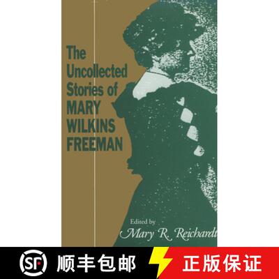 预订 The Uncollected Stories of Mary Wilkins Freeman [9780878055654]