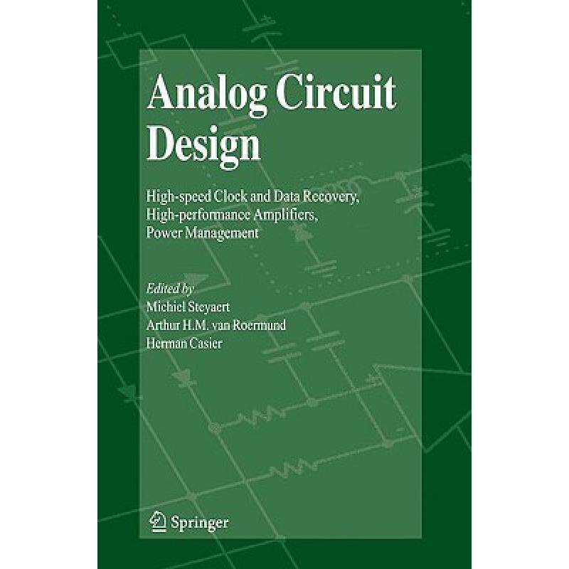 预订 Analog Circuit Design: High-Speed Clock and Data Recovery, High-Performance Amplifiers, Power Ma... [9781402089435]高性价比高么？