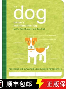 【3-4周达】Dog Owners Maintenance Log: Recording and Evaluating Your Canine's Performance [9781594740466]