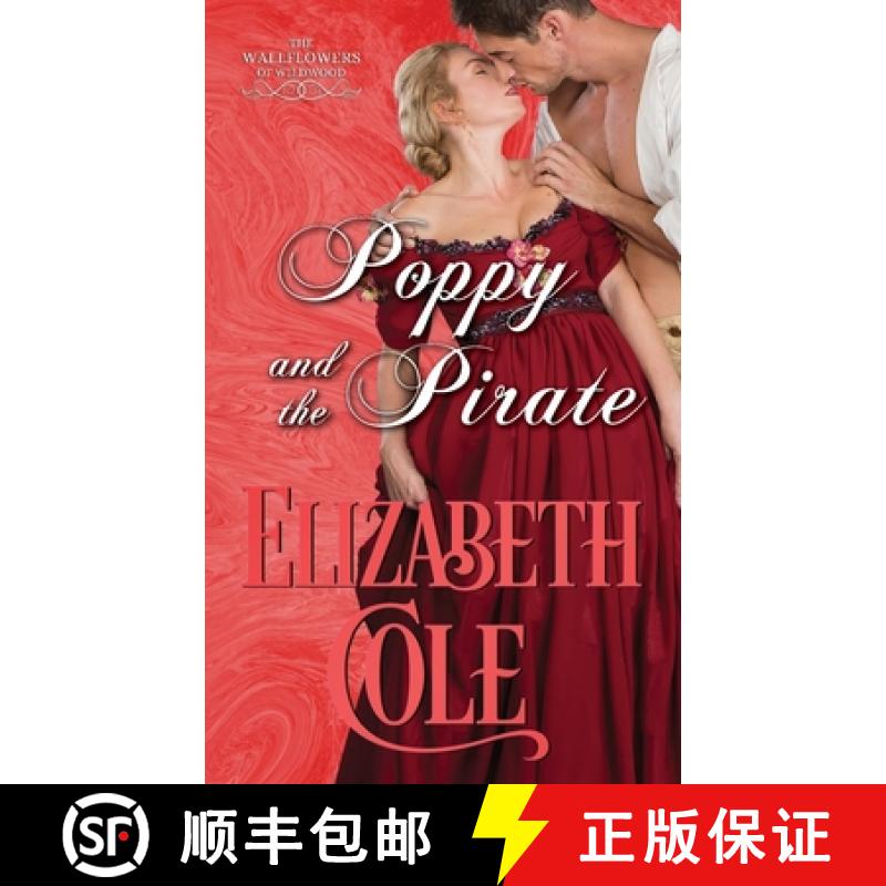 【2-3周达】Poppy and the Pirate: A Regency Romance [9781942316558]