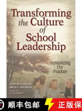 【3-4周达】Transforming the Culture of School Leadership: Humanizing Our Practice [9781412916103]