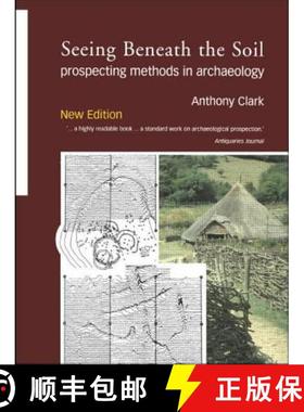【3-4周达】Seeing Beneath the Soil: Prospecting Methods in Archaeology [9780415214407]