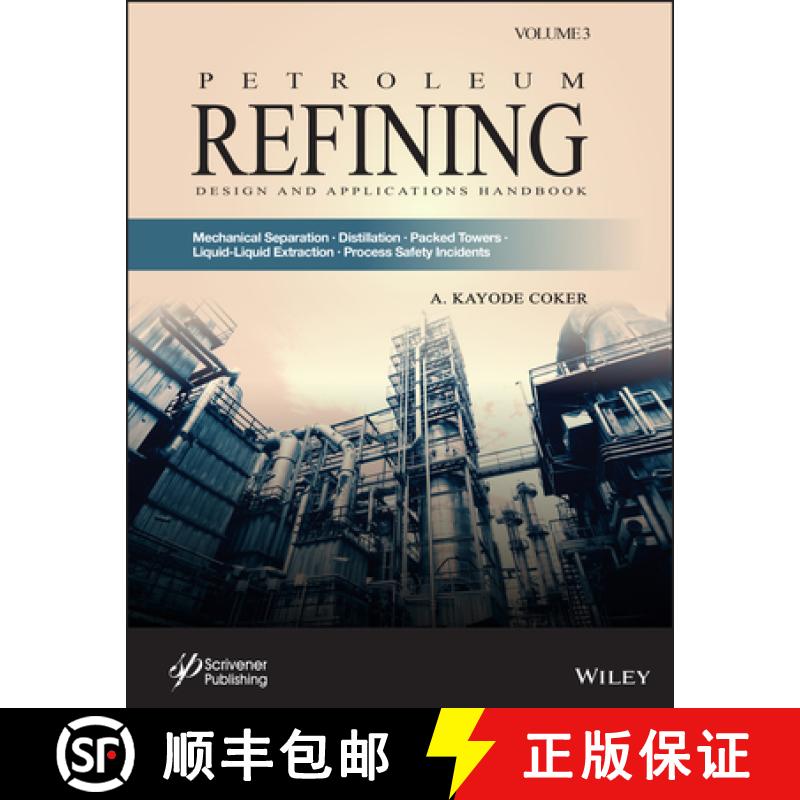【3-4周达】Petroleum Refining Design and Applications Handboo k Volume 3: Mechanical Separations, Dis... [9781119794868]