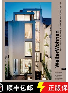 预订 Weiter Wohnen: Zukunftsf?hige  Wohnarchitektur in enger werdenden St?dten [9783868593846]