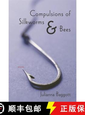 预订 Compulsions of Silk Worms and Bees: Poems [9780807132562]
