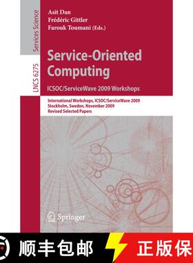 【3-4周达】Service-Oriented Computing. ICSOC/ServiceWave 2009 Workshops: International Workshops, ICS... [9783642161315]